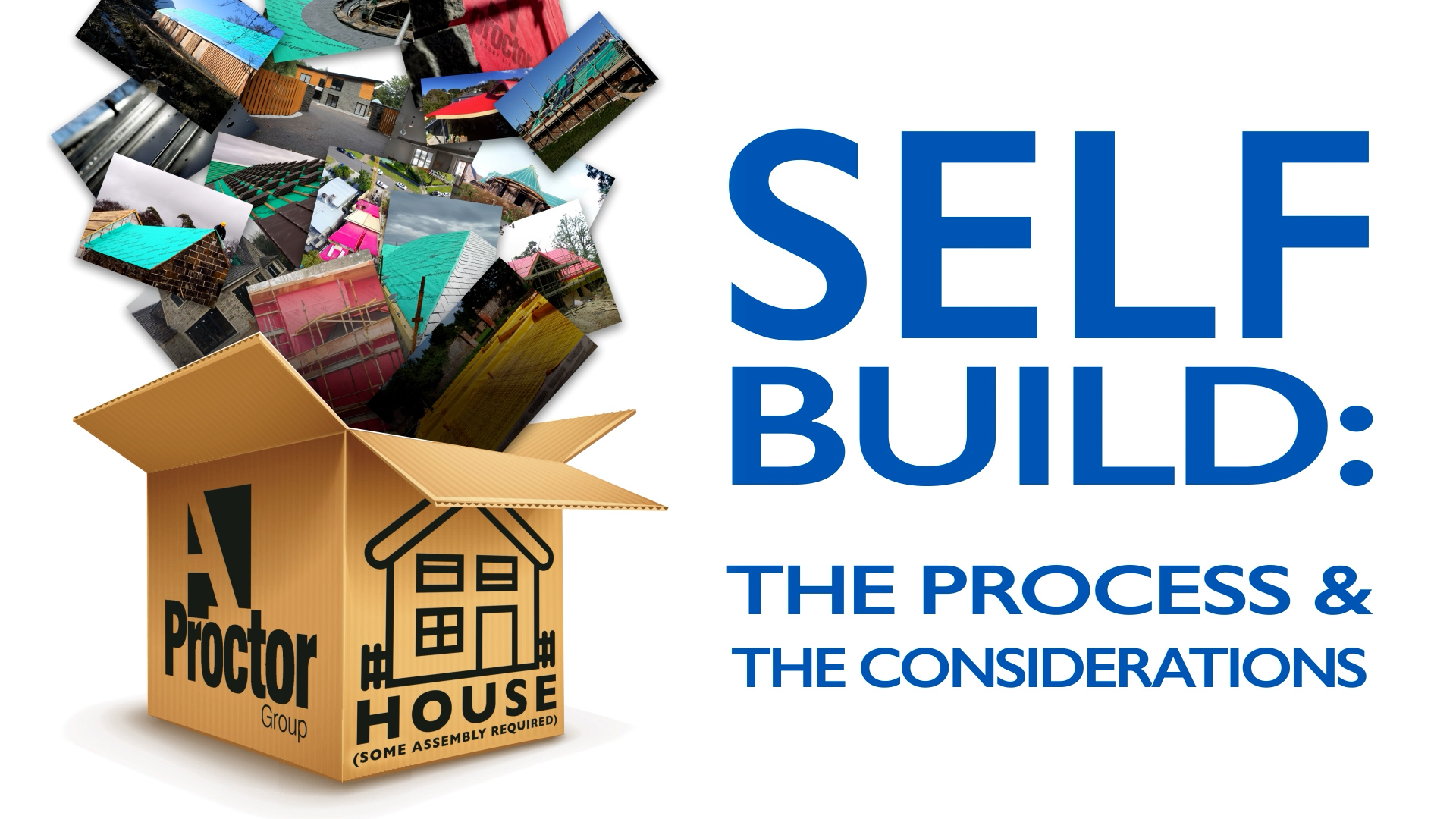 Self Build - The Process & Considerations