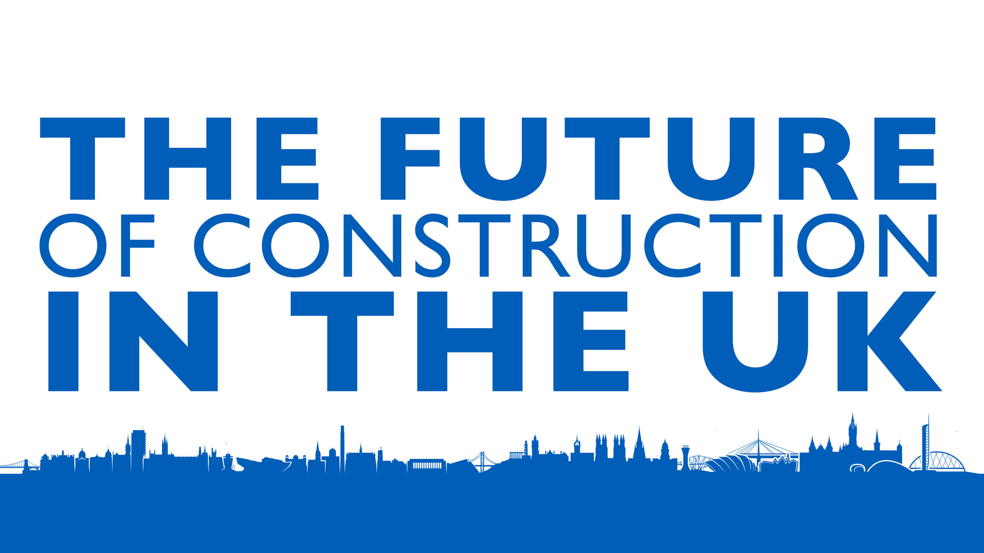 Panel Discussion: Future of Construction in the UK