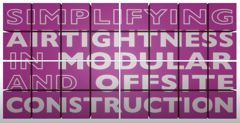 Simplifying Airtightness In Modular Construction