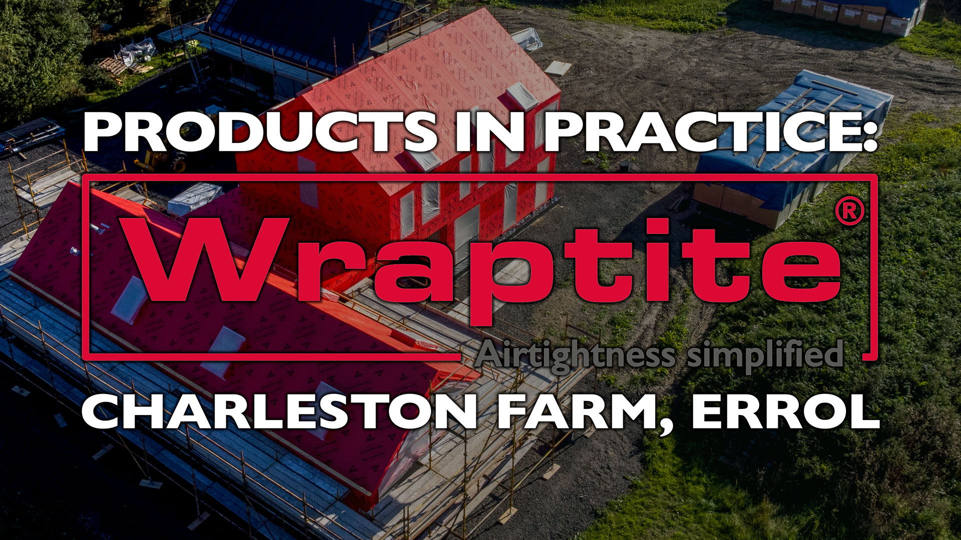 Welcome to our webinar, "Wraptite, Charleston Farm, Errol". In this webinar Architect Frances Strachan-Friar presents an overview of her self build project from planning to construction, and details the fully "hands on" approach taken to the build.